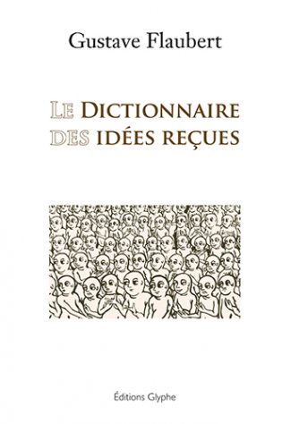 Le Dictionnaire des idées reçues