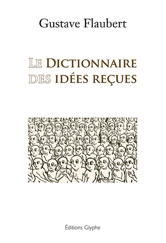 dictionnaires idees recues dictionnaires idees recues