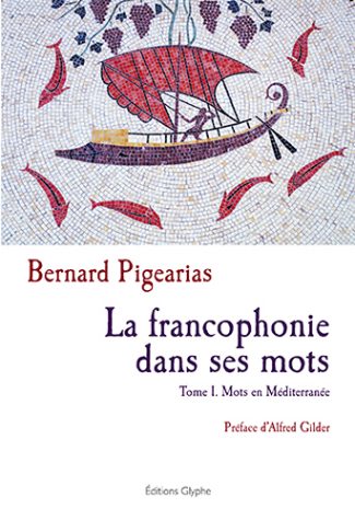 La francophonie dans ses mots