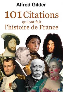 101 Citations qui ont fait l'histoire de France