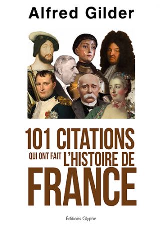 Cent une citations qui ont fait l'histoire de France