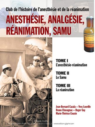Anesthésie, analgésie, réanimation, samu