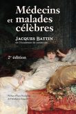 Médecins et malades célèbres. Jacques Battin