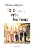 Et Dieu… créa les vieux