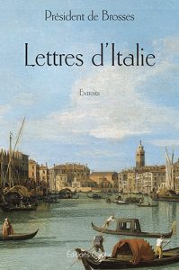 Lettres d'Italie, de Brosses, Editions Glyphe
