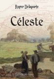 Céleste, Roger Delaporte