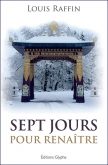 Sept jours pour renaître, Louis Raffin, Editions Glyphe