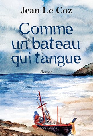 Comme un bateau qui tangue, Jean Le Coz, Editions Glyphe