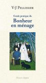 Guide pratique du bonheur en ménage, Eric Martini, Rodica Pop, Editions Glyphe